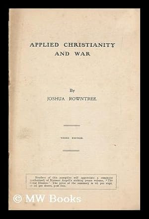 Seller image for Applied Christianity and war / by Joshua Rowntree for sale by MW Books Ltd.