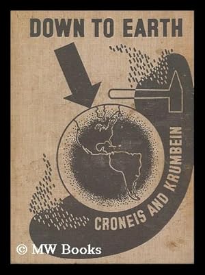 Seller image for Down to earth : an introduction to geology / Carey Croneis and William Christian Krumbein for sale by MW Books Ltd.