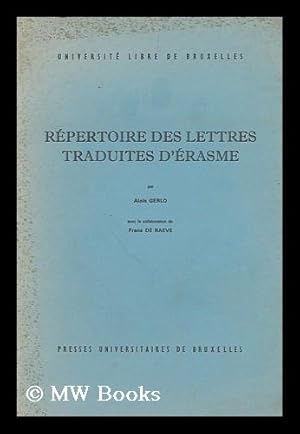 Immagine del venditore per Repertoire des lettres traduites d'Erasme / par Alois Gerlo ; avec la collaboration de Frans De Raeve venduto da MW Books Ltd.