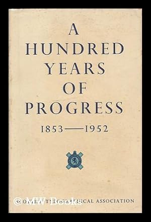 Seller image for A hundred years of progress : the record of the Scottish Typographical Association 1853-1952 / by Sarah C. Gillespie for sale by MW Books Ltd.
