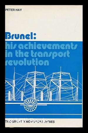 Seller image for Brunel : his achievements in the transport revolution for sale by MW Books Ltd.