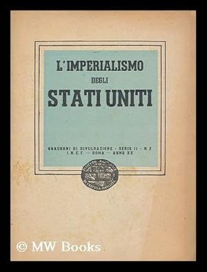 Seller image for L'imperialismo degli Stati uniti : Quaderni di divulgazione, serie 2, no. 2 for sale by MW Books Ltd.