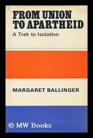 Seller image for From union to apartheid : a trek to isolation for sale by MW Books Ltd.