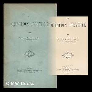 Bild des Verkufers fr La question d'Egypte / par C. de Freycinet zum Verkauf von MW Books Ltd.