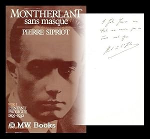 Imagen del vendedor de Montherlant sans masque. Tom. 1. L'enfant prodigue 1895-1932 a la venta por MW Books Ltd.
