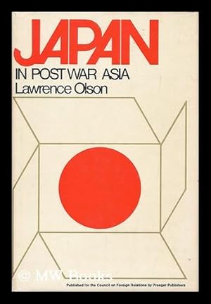 Image du vendeur pour Japan in postwar Asia / Lawrence Olson mis en vente par MW Books Ltd.