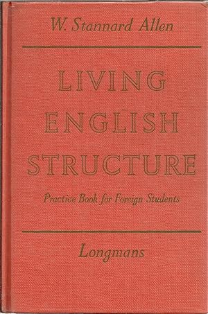 LIVING ENGLISH STRUCTURE A PRACTICE BOOK FOR FOREIGN STUDENTS