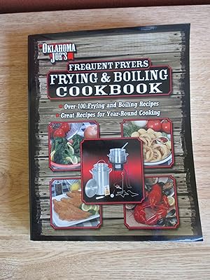 Seller image for Oklahoma Joe's Frequent Fryers Frying & Boiling Cookbook for sale by Stillwaters Environmental Ctr of the Great Peninsula Conservancy