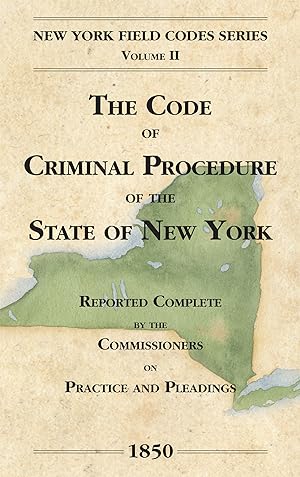 Seller image for The Code of Criminal Procedure of the State of New York. 1850 for sale by The Lawbook Exchange, Ltd., ABAA  ILAB