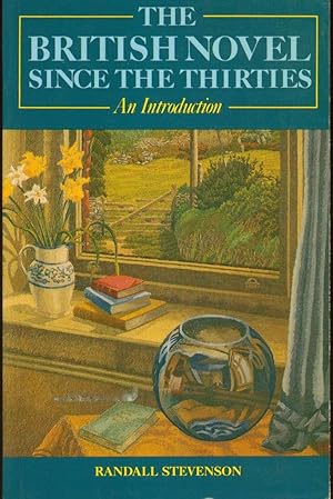 Seller image for The British Novel since the Thirties: An Introduction for sale by Book Dispensary