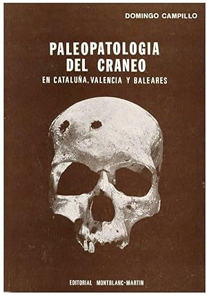 PALEOPATOLOGIA DEL CRANEO EN CATALUÑA, VALENCIA Y BALEARES
