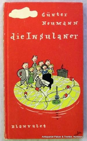 Die Insulaner. 20. Tsd. Berlin, Blanvalet, 1955. Kl.-8vo. 78 S., 1 Bl. Illustrierter Or.-Pp. (Kos...