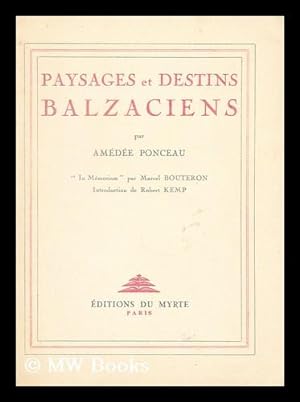 Imagen del vendedor de Paysages et destins balzaciens / In memoriam, par Marcel Bouteron. Introd. de Robert Kemp a la venta por MW Books
