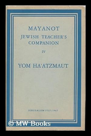 Image du vendeur pour Selected articles on the teaching of the theme of Yom Ha'atzmaut the festival of Israel's independence / edited by Aryeh Newman mis en vente par MW Books