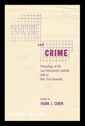 Immagine del venditore per Youth and crime : proceedings / Edited by Frank J. Cohen venduto da MW Books