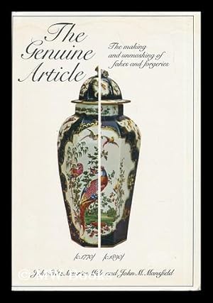 Seller image for The Genuine Article : the Making and Unmasking of Fakes and Forgeries for sale by MW Books