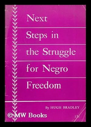 Seller image for Next steps in the struggle for Negro freedom : Report delivered at the National Conference of the Communist Party for sale by MW Books