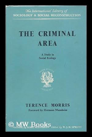 Immagine del venditore per The Criminal Area : a Study in Social Ecology / Foreword by Hermann Mannheim venduto da MW Books