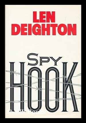 Imagen del vendedor de Spy hook : a novel / by Len Deighton a la venta por MW Books