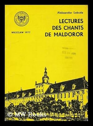 Image du vendeur pour Lectures des Chants de Maldoror / Aleksander Labuda mis en vente par MW Books