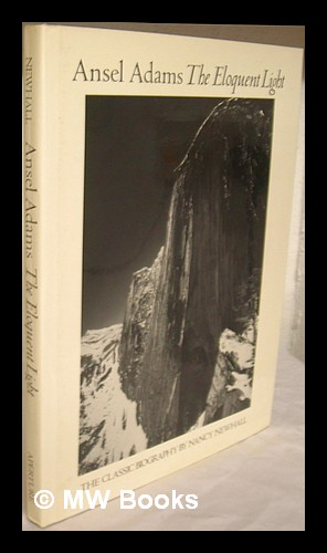 Seller image for Ansel Adams : the Eloquent Light / His Photographs and the Classic Biography by Nancy Newhall for sale by MW Books