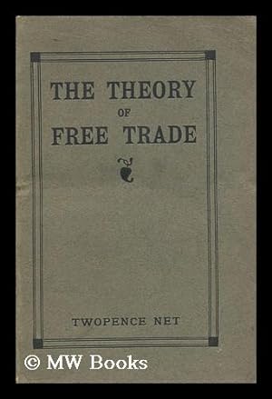 Image du vendeur pour The theory of free trade mis en vente par MW Books