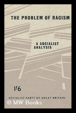 Seller image for The problem of racism : a socialist analysis for sale by MW Books