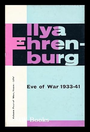 Imagen del vendedor de Eve of war, 1933-1941 : volume IV of Men, years-life / translated by Tatiana Shebunina in collaboration with Yvonne Kapp a la venta por MW Books