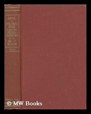 Bild des Verkufers fr The Social & Political Ideas of Some Great French Thinkers of the age of reason; a Series of Lectures Delivered At King's College, University of London, During the Session 1928-29. Edited by F. J. C. Hearnshaw zum Verkauf von MW Books