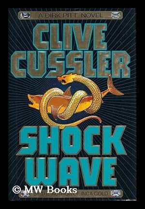 Imagen del vendedor de Shock wave : a novel / Clive Cussler a la venta por MW Books