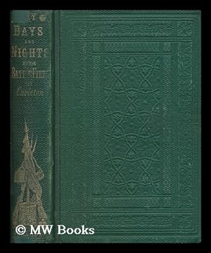 Seller image for My days and nights on the battle-field. A book for boys / by "Carleton". for sale by MW Books
