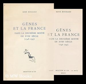 Seller image for Genes et la France dans la deuxieme moitie du XVIIIe siecle, (1748-1797) / Rene Boudard. for sale by MW Books