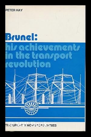 Seller image for Brunel : his achievements in the transport revolution for sale by MW Books