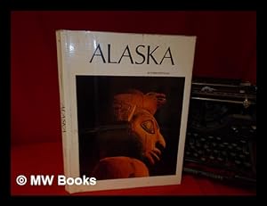 Imagen del vendedor de Alaska / by Robert Reynolds ; text by Fr. John J. Morris a la venta por MW Books