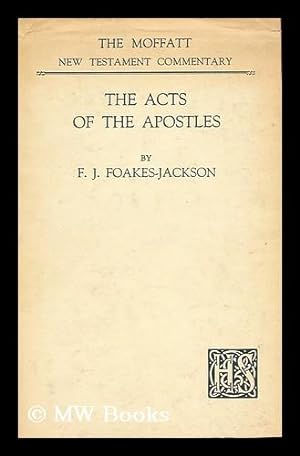 Imagen del vendedor de The Acts of the Apostles / by F.J. Foakes-Jackson a la venta por MW Books