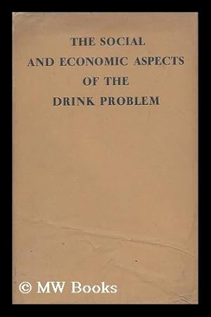 Seller image for The social and economic aspects of the drink problem for sale by MW Books