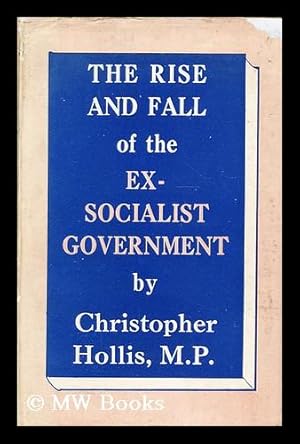 Seller image for The rise and fall of the ex-socialist government for sale by MW Books