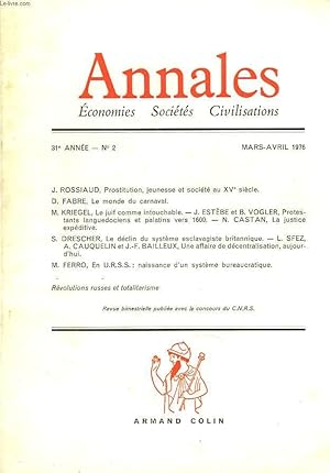 Bild des Verkufers fr ANNALES. ECONOMIES, SOCIETES, CIVILISATIONS N2, 31 ANNEE, MARS-AVRIL 1976. PROSTITUTION? JEUNESSE ET SOCIETE AU XVe SIECLE, PAR J. ROSSIAUD / LE MONDE DU CARNAVAL PAR D. FABRE / LE JUIF COMME INTOUCHABLE, PAR M. KRIEGEL / PROTESTANTS LANGUEDOCIENS . zum Verkauf von Le-Livre