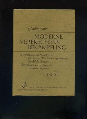 Moderne Verbrechensbekämpfung. Band 2. Einsatzplanung und Spezialisierung: Die Anzeige, Der Tator...