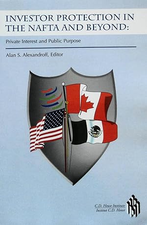 Seller image for Investor Protection in the NAFTA and Beyond: Private Interest and the Public Purpose for sale by School Haus Books