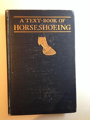 Immagine del venditore per A Text-Book of Horseshoeing for Horseshoers and Veterinarians venduto da WellRead Books A.B.A.A.