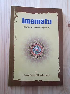 Seller image for Imamate (The Vicegerency of the Prophet "s.a.") for sale by Expatriate Bookshop of Denmark