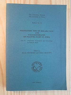 Image du vendeur pour Paleolithic Site of the Douara Cave and Paleogeography of Palmyra Basin in Syria : Part 2: Prehistoric Occurences and Chronology mis en vente par Expatriate Bookshop of Denmark