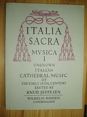 Italia sacra musica : Musiche corali italiane sconosciute delle prima meta del Cinquecento : Vol. I