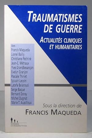 Traumatismes de guerre. Actualités cliniques et humanitaires