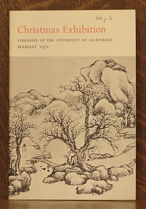 Seller image for CHRISTMAS EXHIBITION ~ Libraries of the University Of California, Berkeley 1970 for sale by Andre Strong Bookseller