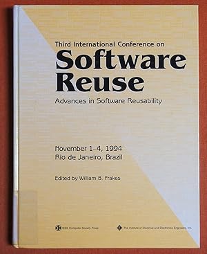 Seller image for Third International Conference on Software Reuse: Advances in Software Reusability November 1-4, 1994 Rio De Janeiro, Brazil : Proceedings (International Conference on Software Reuse//Proceedings) for sale by GuthrieBooks