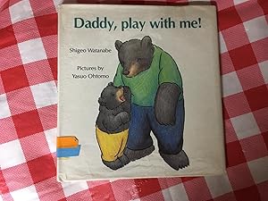 Seller image for DADDY, PLAY WITH ME! for sale by Betty Mittendorf /Tiffany Power BKSLINEN