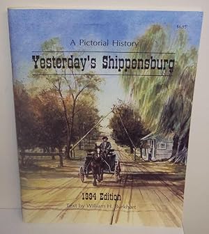 Immagine del venditore per A Pictorial History Yesterday's Shippensburg - 1994 Edition venduto da The Book Junction