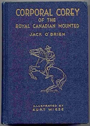 Bild des Verkufers fr Corporal Corey of the Royal Canadian Mounted zum Verkauf von Curious Book Shop